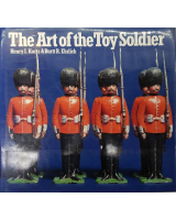 The Art of the Toy Soldier - Ehrlich, Burtt; Kurtz, Henry I.